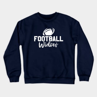 Funny Football Widow Crewneck Sweatshirt